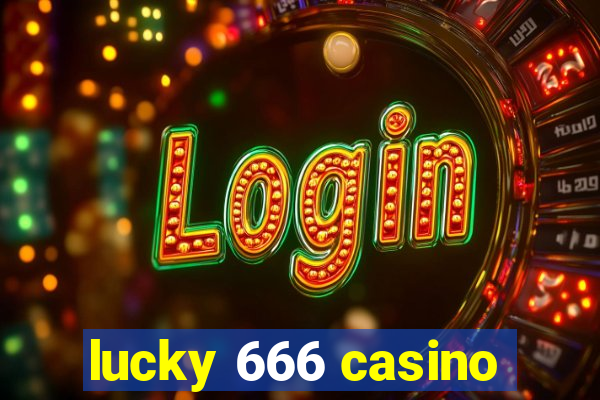 lucky 666 casino